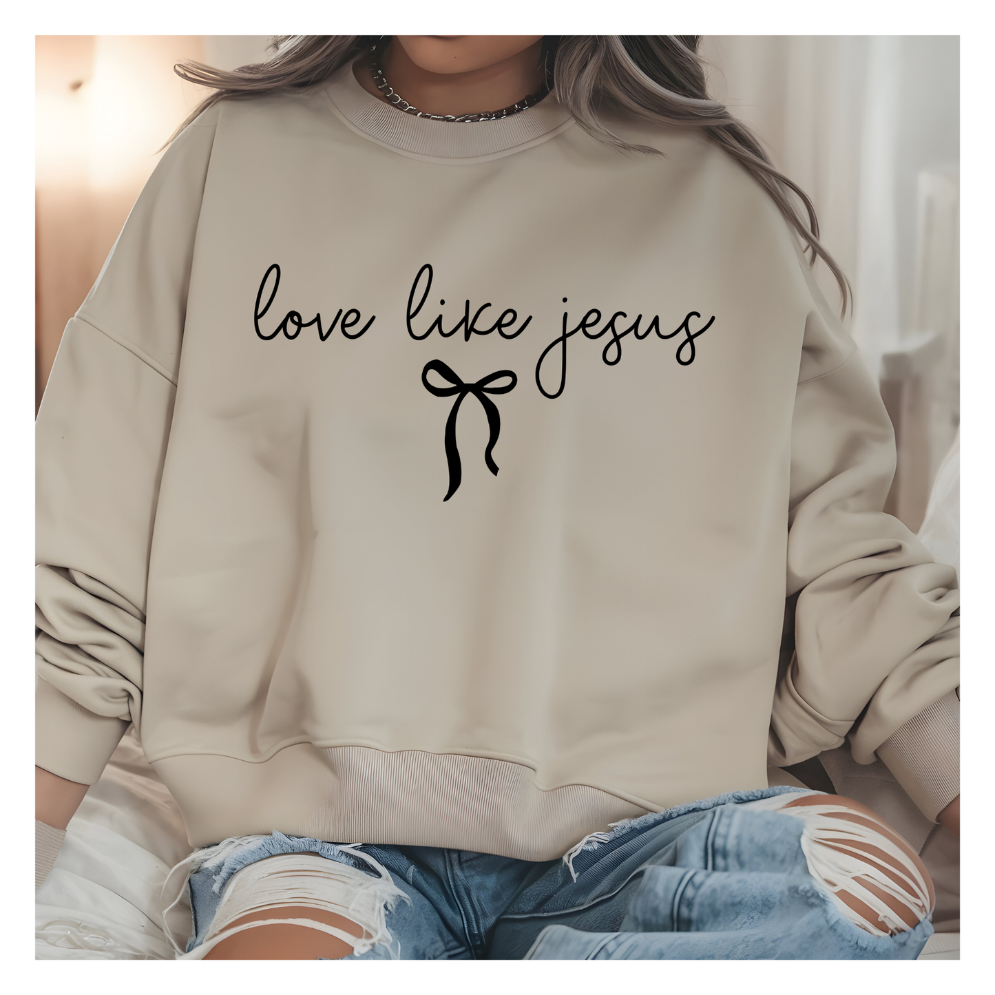 Love Like Jesus Sweatshirt